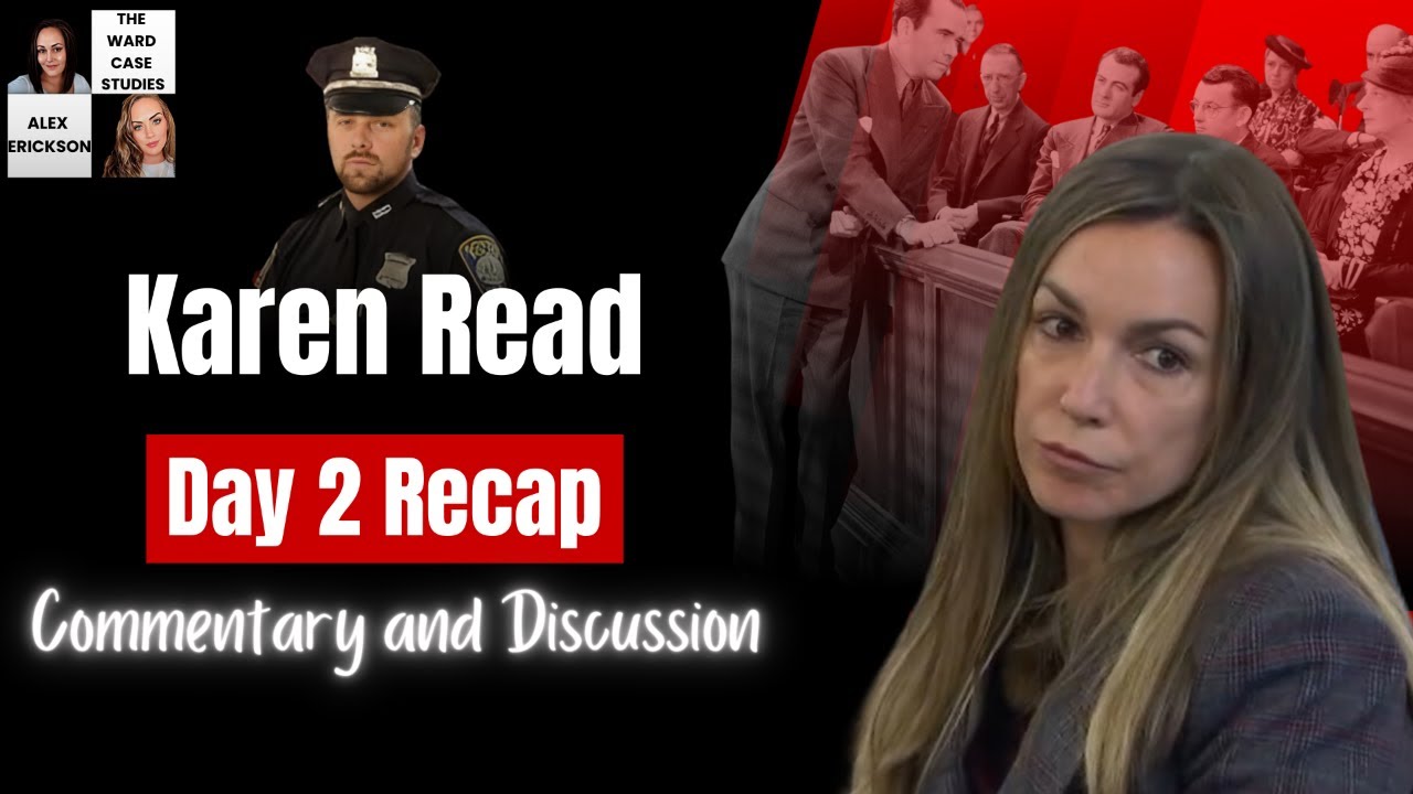 Karen Read Trial Day 2 Recap Commentary and Discussion w ...