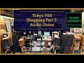 Tokyo japan hifi shopping part 2 audio union