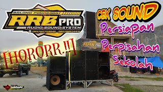 HOREGG❗❗RRB Pro Audio Cek Sound Persiapan Hajatan Perpisahan Sekolah