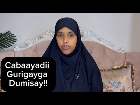 CABAYADII GURIGAYGA DUMISAY Sawdamqaalib 