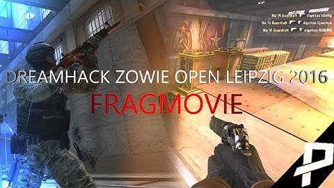 CS:GO DreamHack ZOWIE Open Leipzig 2016 (Fragmovie)