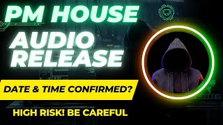 PM house audio release date and time is fake | Audio being released| Muneeb Tech Solutions