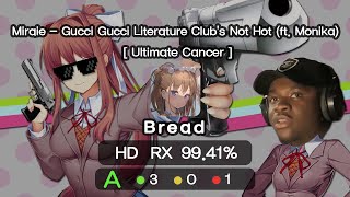 [RX] Bread | Miraie - Gucci Gucci Literature Club's Not Hot (ft. Monika) | 99.41% 1❌