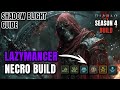 Lazymancer shadow blight  most chilled  tankiest necro build in season 4 diablo 4