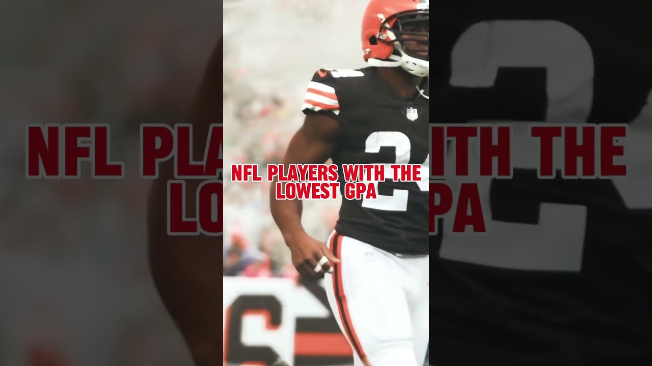 NFL Players With The Lowest GPA Nfl Funny Bad Gradeshigh Gradeslow Gpa