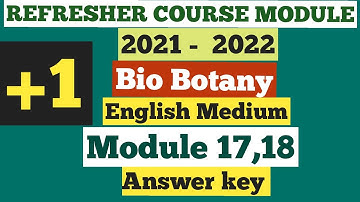 11th English medium Bio Botany Refresher Course Module 17,18 answer key