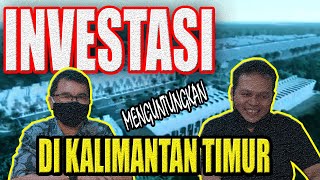 INVESTASI DEKAT IBU KOTA BARU YANG SANGAT MENGUNTUNGKAN
