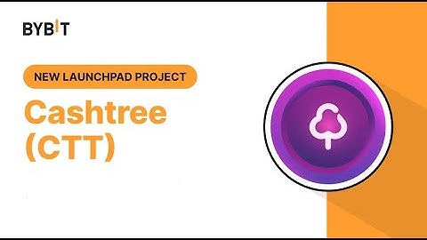 💥 NEW LAUNCHPAD PROJECT Cashtree CTT on Bybit