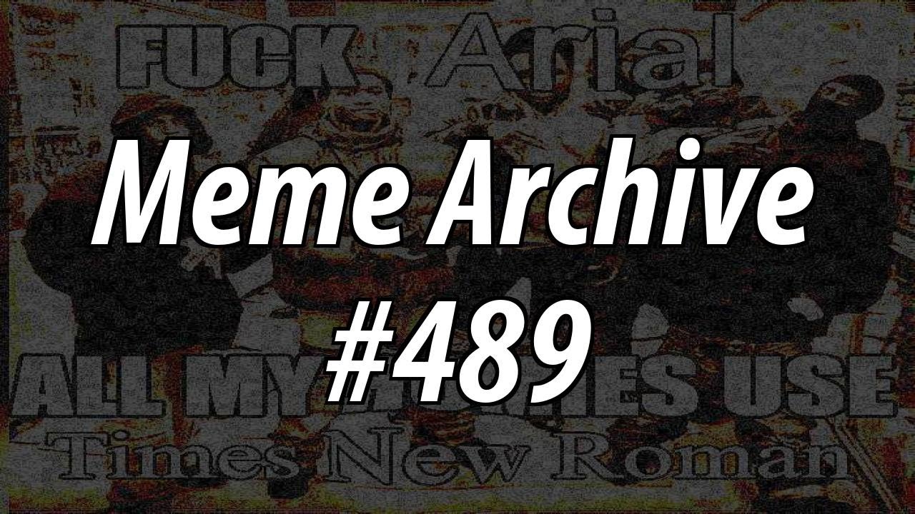 Meme Archives 489 YouTube meme-archives-489-youtube