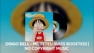 DINGO BELL - MC TETEU (BASS BOOSTED) | NO COPYRIGHT MUSIC 🎵 screenshot 1