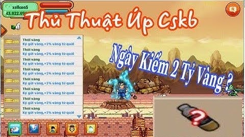 Ngọc Rồng Online- Thủ Thuật Úp Cskb  Dễ Rơi Ra Nhiều Cskb nhất