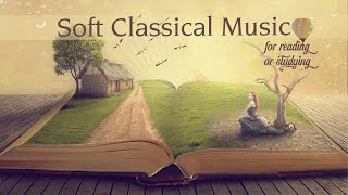 Classical Music for Reading -  Chopin, Debussy, Beethoven Tchaikovsky...