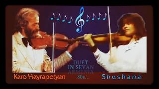 Karo Hayrapetyan & Shushana Violin Duet - Sevan, Armenia 80's Կարո Հայրապետյան և Շուշաննա \