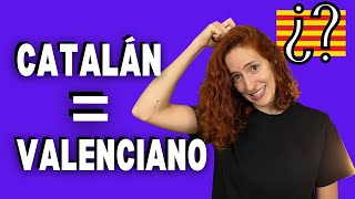 ¡CATALÁN y VALENCIANO son la misma lengua!