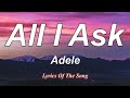 Adele - All I Ask (Lyrics)