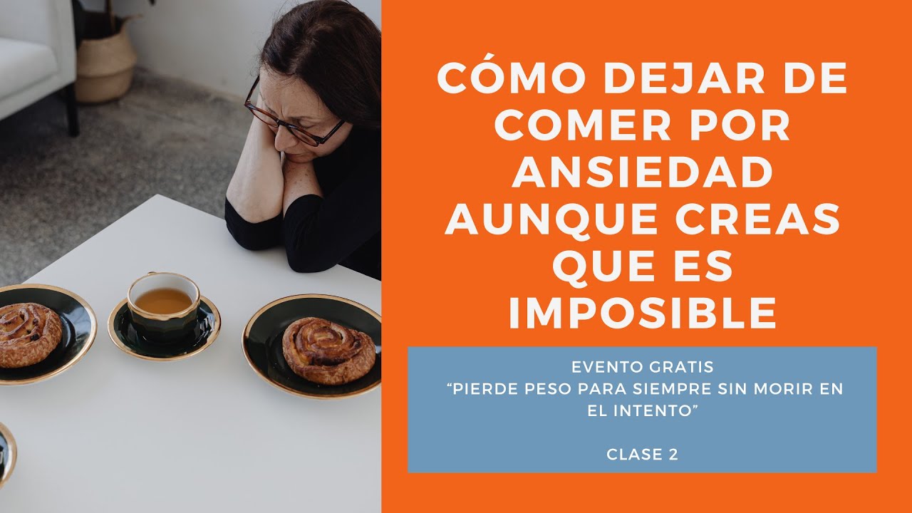 Cómo dejar de comer por ansiedad aunque creas que es imposible