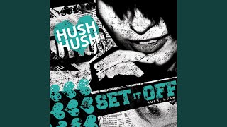 Video thumbnail of "Set It Off - Hush Hush"