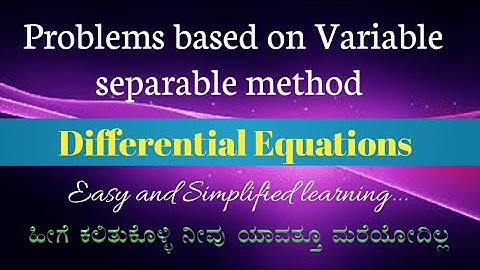 varible separable method||differential equations class12 in kannada