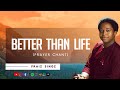 Praiz Singz - Better than Life (Prophetic Worship Version)