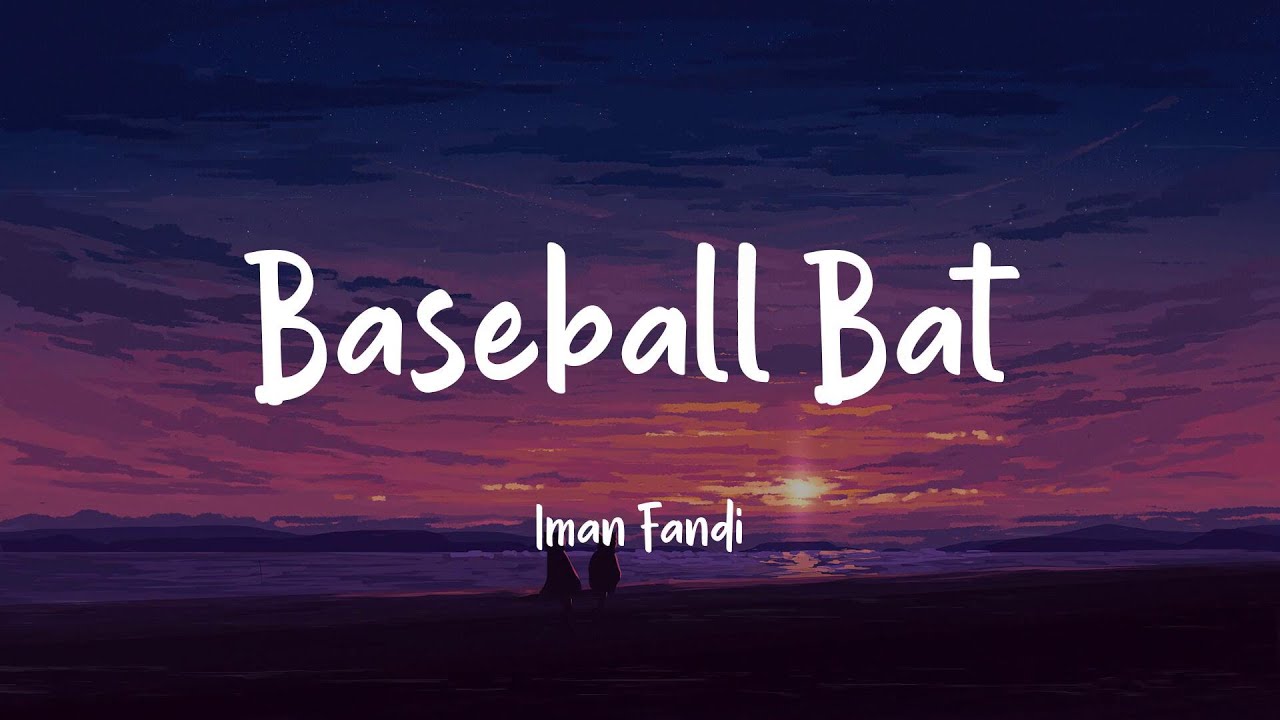Iman Fandi Baseball Bat (Lyrics) YouTube