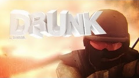 DRUNK | A Counter Strike Source Frag Movie - by 3N19MA