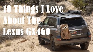 10 Things I Love About The Lexus GX460