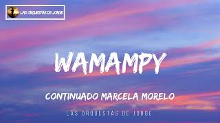 Video thumbnail of "Wamampy -- Popurrí continuado Marcela Morelo Una y otra vez -- Año 2013"