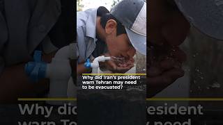 Why did Iran’s president warn Tehran may need to be evacuated?