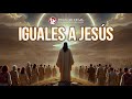 IGUALES A JESÚS | Pastor Mauricio Orellana