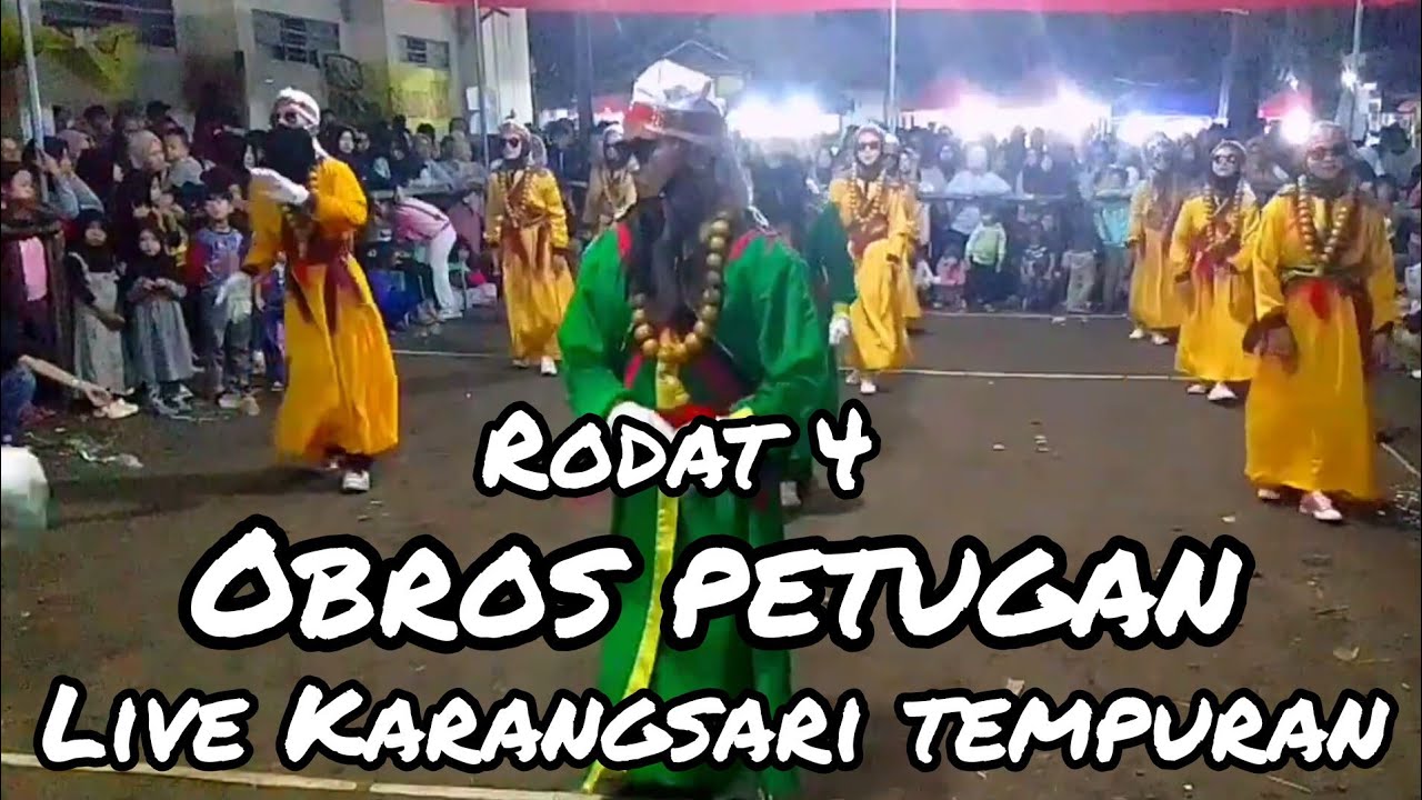 Rodat 4 "obros petugan" live Karangsari tempuran