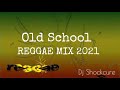 Dj Shockcure Reggae Mix 2021|Old School Reggae Mix 2021