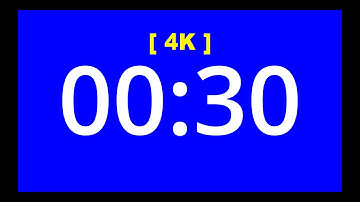 30 Seconds Timer in [4K] - blue screen