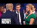 Kushner, Inc: Vicky Ward on How Jared and Ivanka’s Greed & Ambition Compromise U.S. Foreign Policy