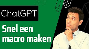 Eenvoudige Excel Macro maken met ChatGPT van OpenAI