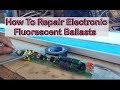 How to repair electronic fluorescent ballasts