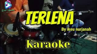 TERLENA - Ikeu Nurjanah - KARAOKE DANGDUT KOPLO