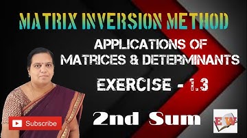 TN NEW Syllabus Class 12 | Exercise - 1.3| Sum 2 | Applications Of Matrices and Determinants|  Edu W