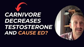 Does Carnivore diet lower testosterone or cause erectile dysfunction?