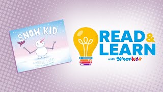 Snow Kid read aloud with Jessie Sima | Read & Learn with Simon Kids