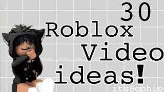 30 Roblox Video Ideas Itssophie