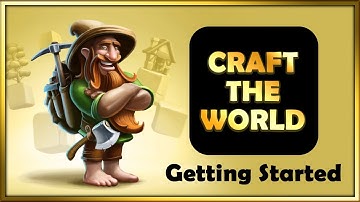 Craft the World - Getting started with some tips and tricks