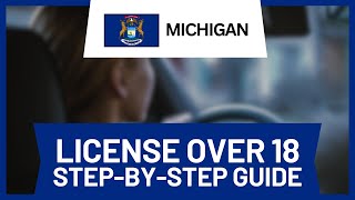 How to Get Your Driver’s License in Michigan Over 18