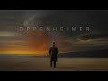 Oppenheimer  cinematic ambient music for mindful exploration