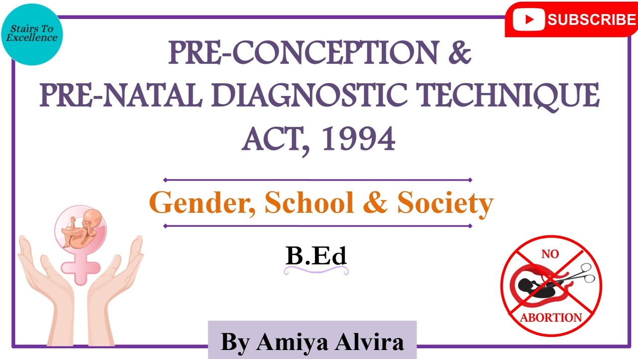 Pre Conception  Pre Natal Diagnostic Act1994  Female Foeticide  Infanticide  Amiya Alvira