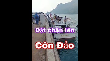 (T2) Đặt chân lên cảng Bến Đầm,Côn Đảo,sau 2h30