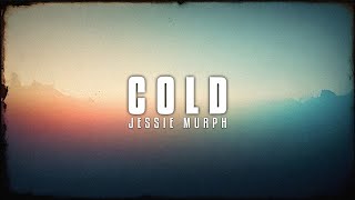 Jessie Murph  Cold (Lyrics)