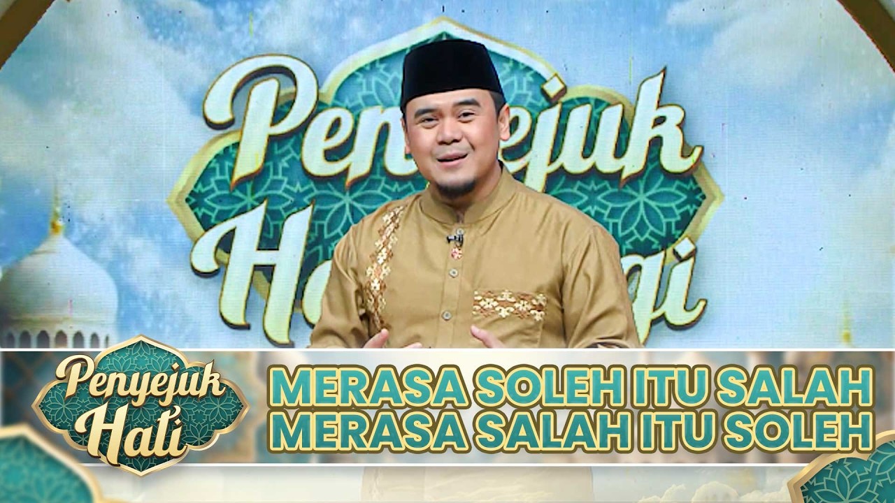 Merasa Soleh Itu Salah Merasa Salah Itu Soleh | PENYEJUK HATI