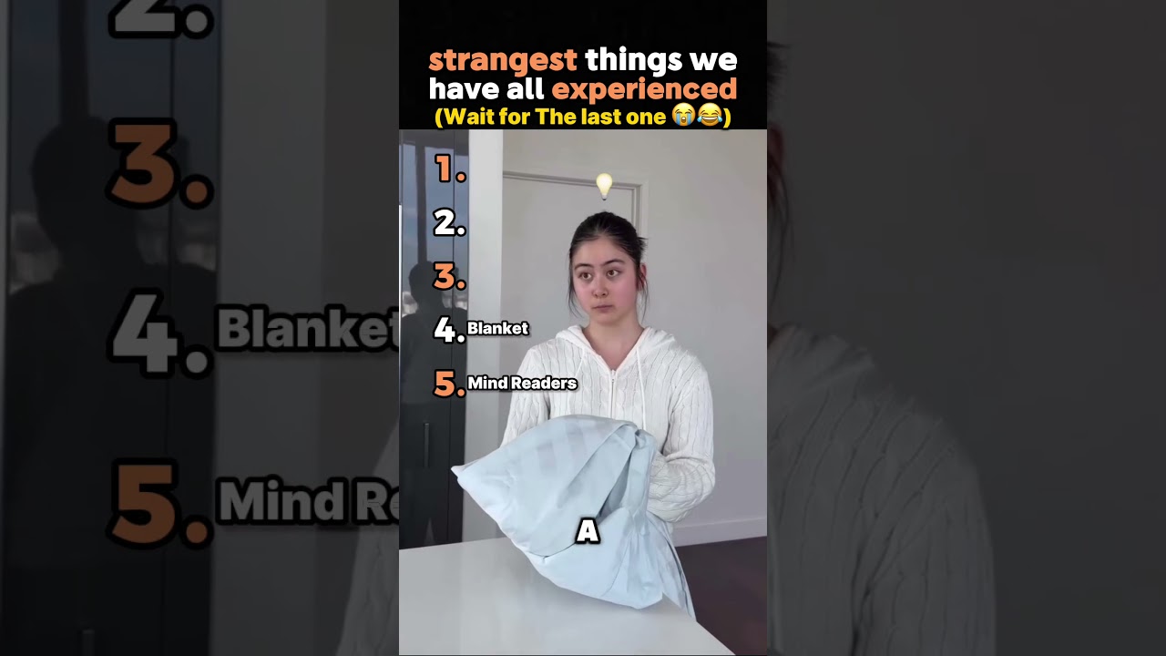 Strangest Things We Have All Experienced (Part 13)
