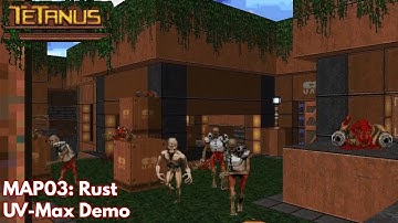 [Tetanus] MAP03: Rust (UV-Max Demo)
