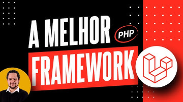 LARAVEL a FRAMEWORK que todos os PROGRAMADORES WEB deviam conhecer | PHP